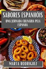 Sabores Espanhóis: Uma Jornada Culinária pela Espanha