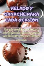 Helado Y Ganache Para Cada Ocasión