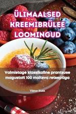 Ülimaalsed Kreemibrülee Loomingud