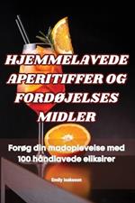 Hjemmelavede Aperitiffer Og FordØjelses Midler