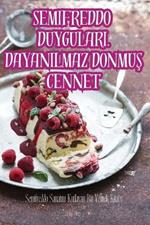 Semifreddo Duygulari. Dayanilmaz DonmuS Cennet