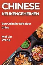 Chinese Keukengeheimen: Een Culinaire Reis door China