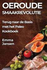 Oeroude Smaakrevolutie: Terug naar de Basis met het Paleo Kookboek