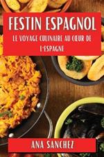 Festin Espagnol: Le Voyage Culinaire au Coeur de l'Espagne