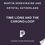 Time Lions and the Chrono-Loop