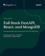 Full Stack FastAPI, React, and MongoDB: Fast-paced web app development with the FARM stack