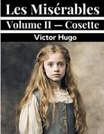 Les Mis?rables Volume II - Cosette