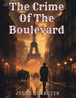 The Crime Of The Boulevard