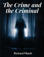 The Crime and the Criminal