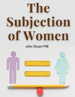 The Subjection of Women