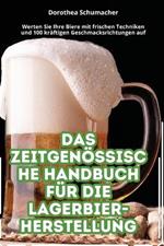 Das Zeitgenössische Handbuch Für Die Lagerbier-Herstellung