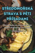 StRedomoRská Strava S PEti PRísadami