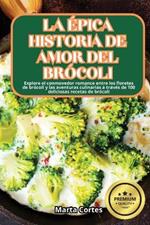 La Épica Historia de Amor del Brócoli