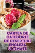 Cartea de Categorie de Deserturi EnglezA Ultimate