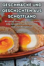 Geschmäcke Und Geschichten Aus Schottland