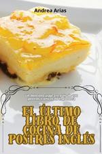 El Último Libro de Cocina de Postres Inglés