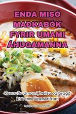 Enda Misó Maðkabók Fyrir Umami Áhugamanna