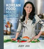 Korean Food Made Simple: Easy and Delicious Korean Recipes to Prepare at Home