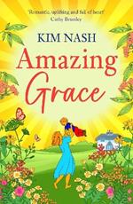 Amazing Grace: A charming, uplifting romantic comedy from bestseller Kim Nash for 2024