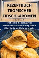 Rezeptbuch Tropischer Fidschi-Aromen