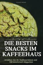 Die Besten Snacks Im Kaffeehaus