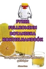 Fyrir Fullkominn Botaniska Kokteilhandb?k