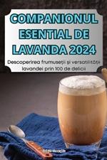 Companionul Esential de Lavanda 2024