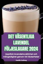 Det V?sentliga Lavendel F?ljeslagare 2024