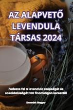 AZ AlapvetO Levendula T?rsas 2024