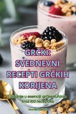 GrCki Svednevni Recepti GrCkih Korijena