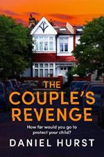 The Couple's Revenge: A totally nail-biting psychological thriller with a jaw-dropping twist