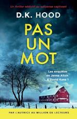 Pas un mot: Un thriller addictif au suspense captivant