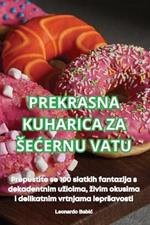 Prekrasna Kuharica Za SeCernu Vatu