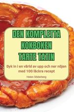 Den Kompletta Kokboken Tarte Tatin