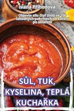 SUl, Tuk, Kyselina, Tepl? KuchaRka