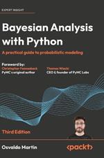 Bayesian Analysis with Python - Third Edition: A practical guide to probabilistic modeling