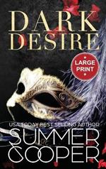 Dark Desire: A Billionaire Dark Contemporary Romance (Large Print Hardback)