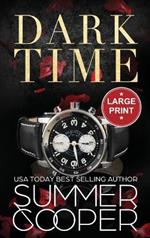 Dark Time: A Billionaire Dark Contemporary Romance (Large Print Hardback)