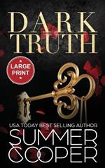 Dark Truth: A Billionaire Dark Contemporary Romance (Large Print Hardback)