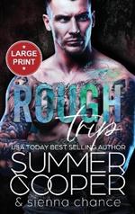 Rough Trip: A Motorcycle Club New Adult Romance (Large Print Hardback)