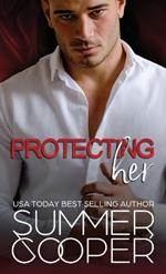 Protecting Her: A Billionaire Contemporary Romance (Hardback)