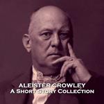 Aleister Crowley - A Short Story Collection