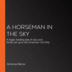 Horseman in the Sky, A