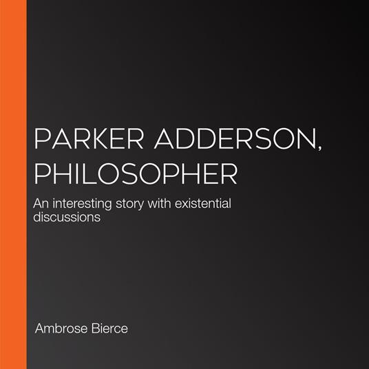 Parker Adderson, Philosopher