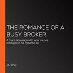 Romance of a Busy Broker, The