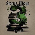 3 Stories About - Sport