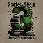 3 Stories About - Human Connection