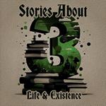 3 Stories About - Life & Existence