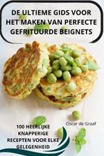 de Ultieme Gids Voor Het Maken Van Perfecte Gefrituurde Beignets