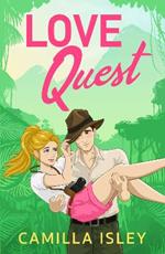 Love Quest: A funny, sassy enemies-to-lovers romantic comedy from Camilla Isley for summer 2023